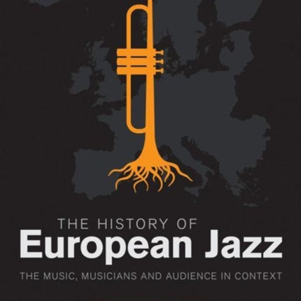 The History of European Jazz: The Music,