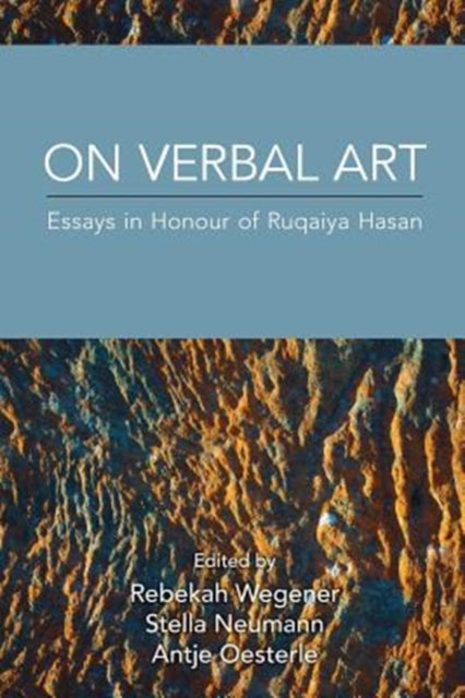 On Verbal Art: Essays in Honour of Ruqaiya Hasan