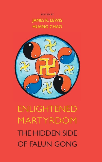 Enlightened Martyrdom: The Hidden Side of Falun Gong