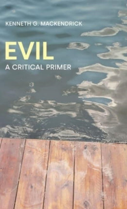 Evil: A Critical Primer