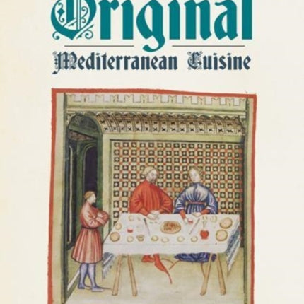 The Original Mediterranean Cuisine: Medieval