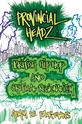 Provincial Headz: British Hip Hop and Critical Regionalism