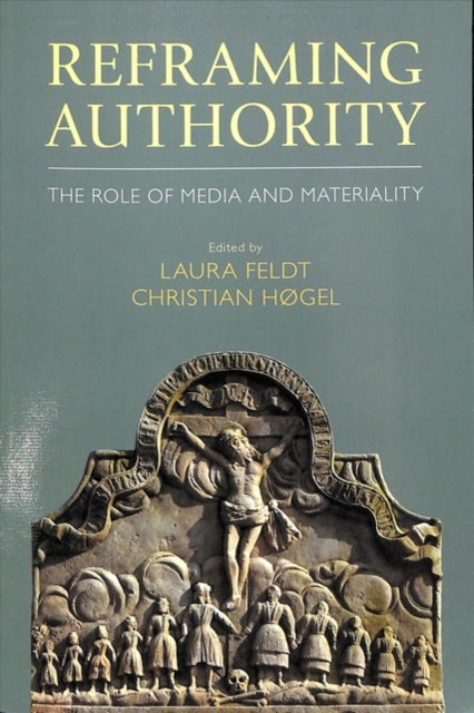 Reframing Authority: The Role of Media and Materiality