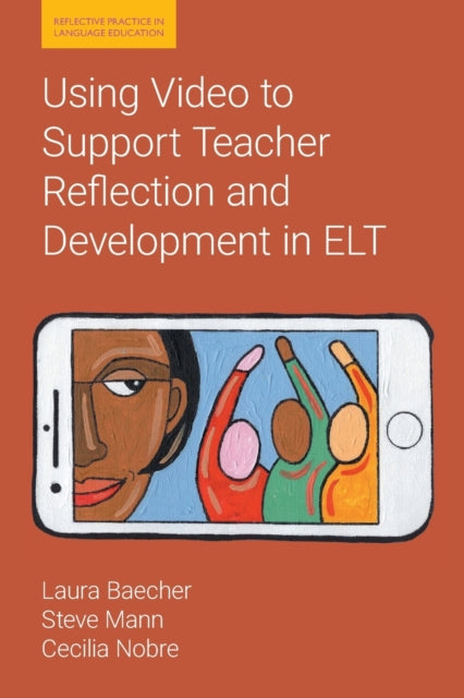Using Video to Support Teacher Reflection and