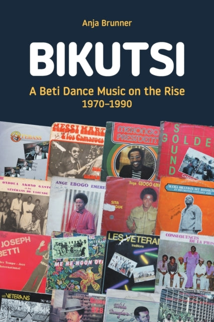 Bikutsi: A Beti Dance Music on the Rise, 1970-1990