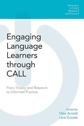 Engaging Language Learners through CALL: From