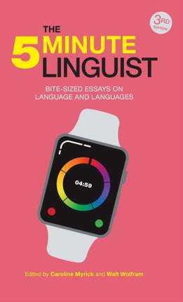 The 5-Minute Linguist: Bite-Sized Essays on