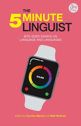 The 5-Minute Linguist: Bite-Sized Essays on