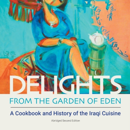 Delights from the Garden of Eden: A Cookbook and