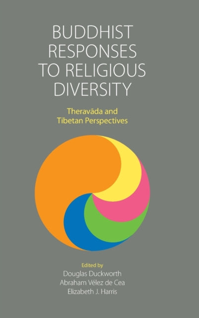 Buddhist Responses to Religious Diversity: Theravada and Tibetan Perspectives