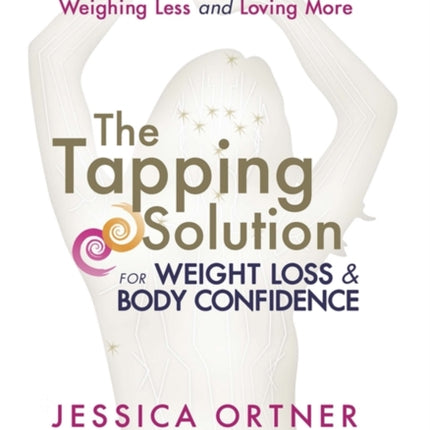 The Tapping Solution for Weight Loss  Body Confidence