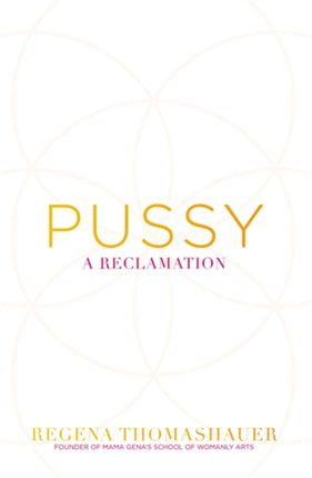 Pussy: A Reclamation