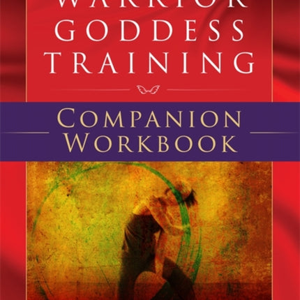 Warrior Goddess Training Companion Workbook