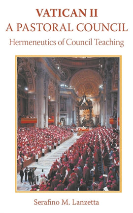 Vatican 2: A Pastoral Council: Hermeneutics of
