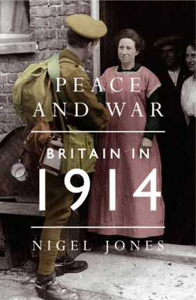 Peace and War: Britain in 1914