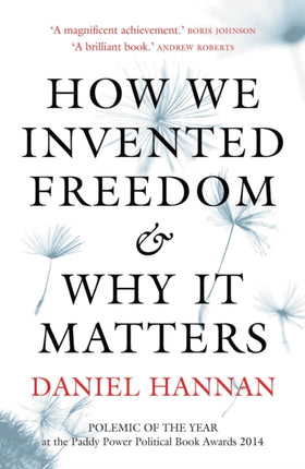 How We Invented Freedom & Why It Matters