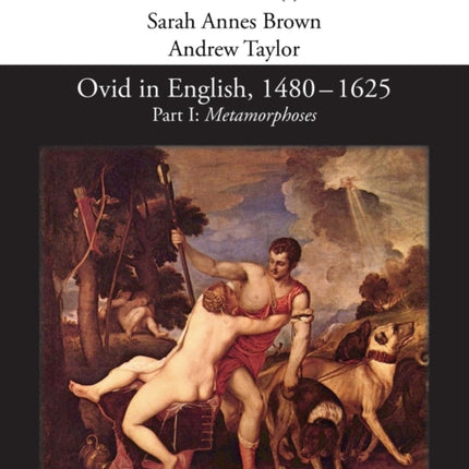 Ovid in English, 1480-1625: Part I, Metamorphoses