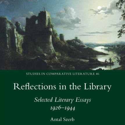 Reflections in the Library: Selected Literary Essays 1926-1944