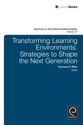 Transforming Learning Environments: Strategies to Shape the Next Generation