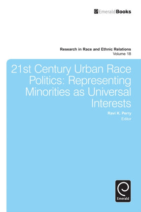 21st Century Urban Race Politics: Representing Minorities as Universal Interests