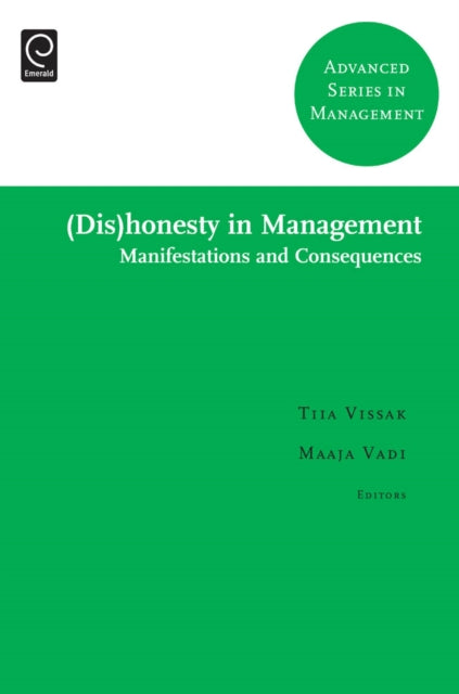 (Dis)honesty in Management: Manifestations and Consequences