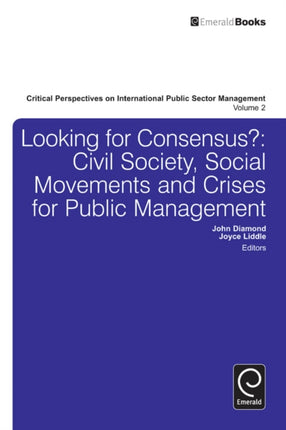 Looking for Consensus: Civil Society, Social Movements and Crises for Public Management