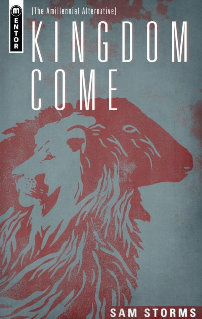 Kingdom Come: The Amillennial Alternative