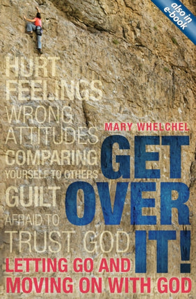 Get Over It: Letting Go and Moving on with God