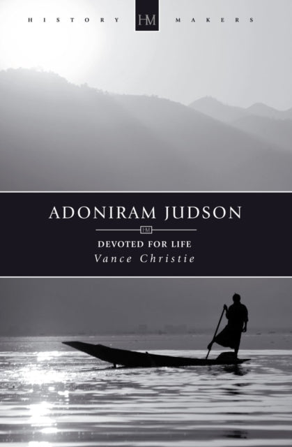 Adoniram Judson: Devoted for Life