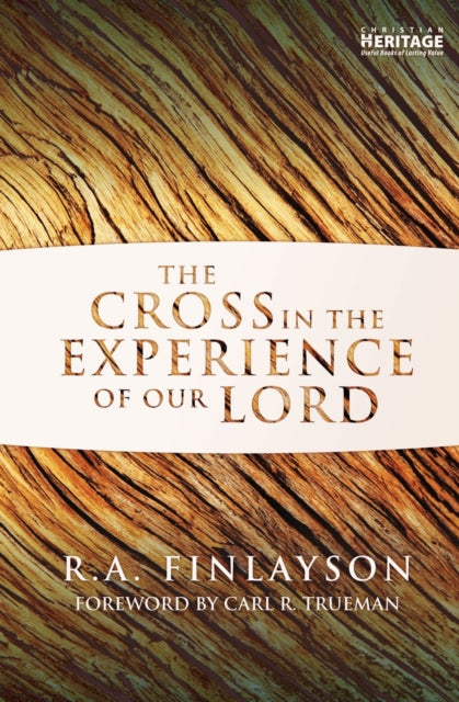 The Cross in the Experience of Our Lord