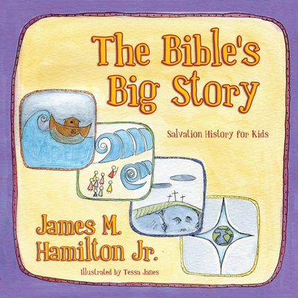 The Bible’s Big Story: Salvation History for Kids