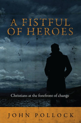 A Fistful of Heroes: Christians at the Forefront