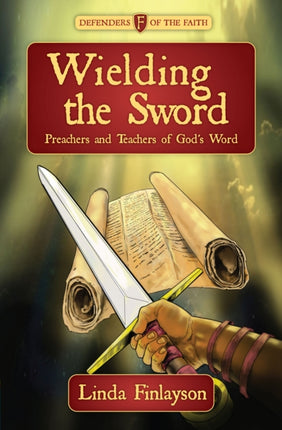 Wielding the Sword: Preachers and Teachers of