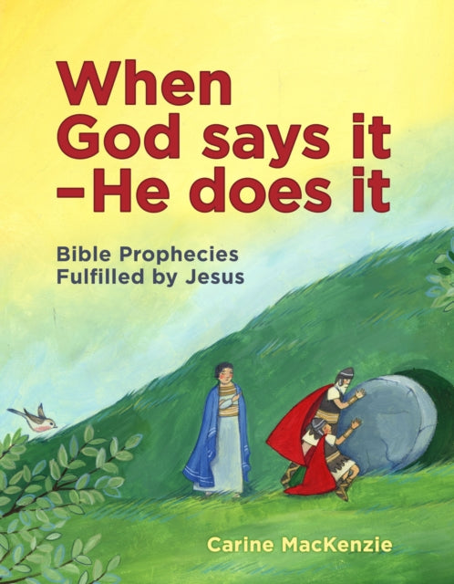 When God Says It – He Does It: Bible Prophecies