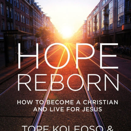 Hope Reborn: How to Become a Christian and Live