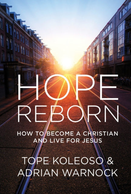 Hope Reborn: How to Become a Christian and Live