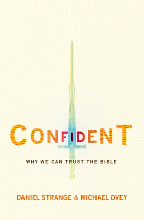 Confident: Why we can trust the Bible