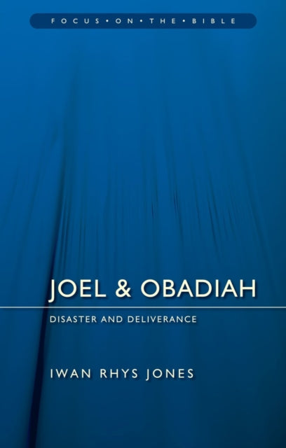 Joel & Obadiah: Disaster And Deliverance