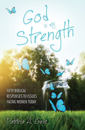 God is my Strength: Fifty Biblical Responses to