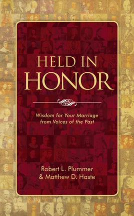 Held in Honor: Wisdom for Your Marriage from Voices of the Past