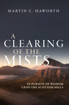 A Clearing of the Mists: In Pursuit of Wisdom