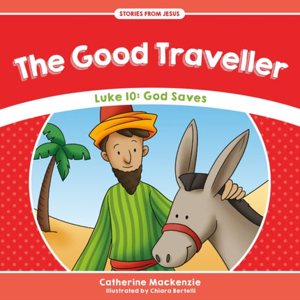 The Good Traveller: Luke 10: God Saves