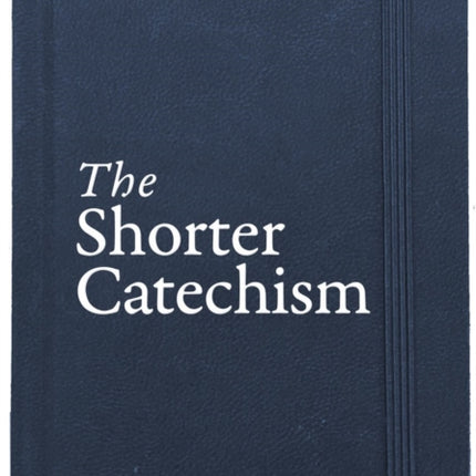 The Shorter Catechism Hb