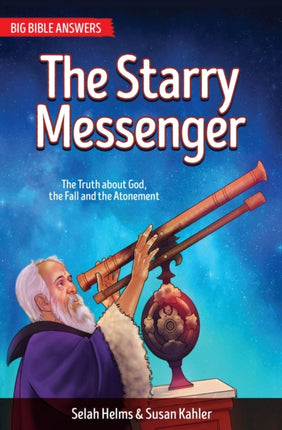The Starry Messenger: The Truth about God, The