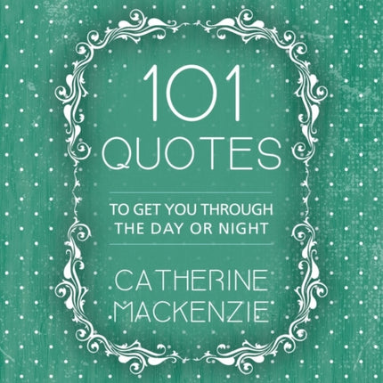 101 Quotes: To Get You Through the Day or Night