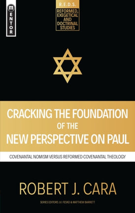 Cracking the Foundation of the New Perspective on Paul: Covenantal Nomism versus Reformed Covenantal Theology