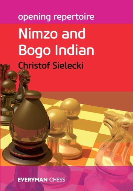 Opening Repertoire: Nimzo and Bogo Indian