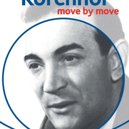 Korchnoi: Move by Move