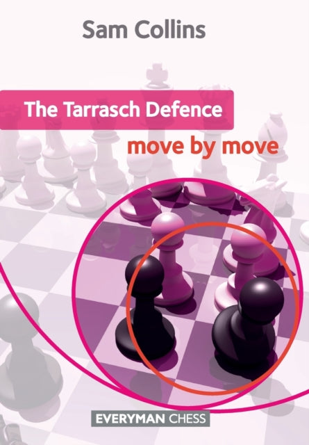 The Tarrasch Defence: Move by Move