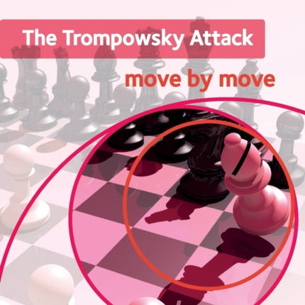 The Trompowsky Attack: Move by Move